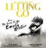 Letting Go : For The Soon To Be Empty Nester by Eevi Jones (Hardcover)