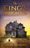 The King's Daughter : An Invitation to Royalty by Heather Oltmanns (Paperback)