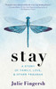 Stay : A Story of Family, Love, and Other Traumas (Hardcover)