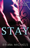 Stay : Next Level Series Book 4 by Briana Michaels (Paperback)