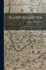 Kleine Schriften : Zur Politik Und Literatur, Erster Band by Robert Eduard Prutz (Paperback)
