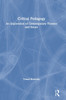 Critical Pedagogy : An Exploration of Contemporary Themes and Issues by Tomas Boronski (Hardcover)