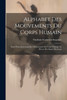 Alphabet Des Mouvements Du Corps Humain : Essai D'enregistrement Des Mouvements Du Corps Humain Au Moyen Des Signes Musicaux by Vladimir Ivanovich Stepanov (Paperback)