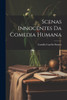 Scenas Innocentes da Comedia Humana by Camillo Castello Branco (Paperback)