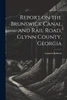 Report on the Brunswick Canal and Rail Road, Glynn County, Georgia by Loammi Baldwin (Paperback)