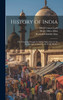 History of India : The European Struggle for Indian Supremacy in the Seventeenth Century, by Sir W.W. Hunter by Romesh Chunder Dutt (Hardcover)