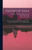 History of India : Historic Accounts of India by Foreign Travellers, Classic, Oriental, and Occidental / by A.V. Williams Jackson by Romesh Chunder Dutt (Hardcover)