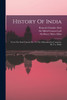 History Of India : From The Sixth Century B.c. To The Mohammedan Conquest, By V.a. Smith by Romesh Chunder Dutt (Paperback)
