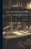 De attractionis usu Herodoteo by May Oswald (Hardcover)