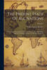 The Present State Of All Nations : Containing A Geographical, Natural, Commercial, And Political History Of All The Countries In The Known World; Volume 4 by Tobias George Smollett (Paperback)