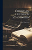 Christian Friedrich Schoenbein by Eduard Hagenbach (Hardcover)
