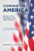 Coming to America : Stories of the immigrants who make America "You Don't Know What You've Got 'Till it's Gone" by Kathleen  S Roos PhD. (Paperback)
