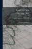 American Problems : A Textbook in Social Progress by Frances Milton Irene Morehouse (Paperback)