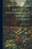A Key To The North American Species Of Cladonia by Edward Tuckerman (Paperback)