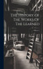 The History Of The Works Of The Learned; Volume 2 by Anonymous (Hardcover)