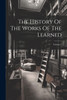 The History Of The Works Of The Learned; Volume 2 by Anonymous (Paperback)