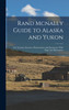Rand Mcnally Guide to Alaska and Yukon by Anonymous (Hardcover)