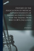 History of the Association of Medical Superintendents of American Institutions for the Insane, From 1844 to 1874, Inclusive by John Curwen (Paperback)