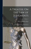 A Treatise On the Law of Judgments : Including the Doctrine of Res Judicata; Volume 1 by Henry Campbell Black (Hardcover)