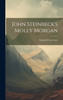 John Steinbeck's Molly Morgan by Reginald Lawrence (Hardcover)