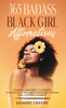 365 Badass Black Girl Affirmations by Jasmine Greene (Hardcover)