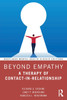 Beyond Empathy : A Therapy of Contact-in-Relationship by Richard G. Erskine (Paperback)