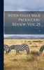 Inter-state Milk Producers' Review, Vol. 25; 25 by Anonymous (Hardcover)