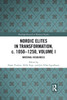Nordic Elites in Transformation, c. 1050-1250, Volume I by Bjørn Poulsen (Paperback)