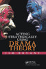 Acting Strategically Using Drama Theory by James William Bryant (Paperback)