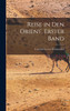 Reise in den Orient, Erster Band (Hardcover)