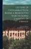 Lettere Di Giovambattista Busini a Benedetto Varchi Sopra L'assedio Di Firenze by Gaetano Milanesi (Hardcover)