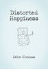 Distorted Happiness by Neha Khanna (Paperback)