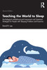 Teaching the World to Sleep : Psychological and Behavioural Assessment and Treatment Strategies for People with Sleeping Problems and Insomnia by David R. Lee (Paperback)