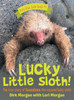 Lucky Little Sloth! by Dirk Morgan (Hardcover)