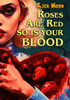 Roses Are Red So Is Your Blood by Rick Wood (Hardcover)