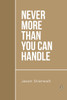 Never More Than You Can Handle by Jason Stierwalt (Paperback)