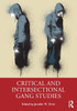 Critical and Intersectional Gang Studies by Jennifer M. Ortiz (Paperback)