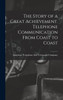 The Story of a Great Achievement. Telephone Communication From Coast to Coast (Hardcover)