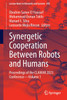 Synergetic Cooperation Between Robots and Humans by Ebrahim Samer El Youssef (Paperback)
