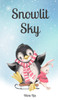 Snowlit Sky by Olivia Oja (Hardcover)