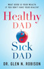 Healthy Dad Sick Dad by Glen N Robison (Paperback)