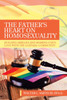 The Father's Heart on Homosexuality by Walter L. Smith III (W-3) (Paperback)