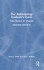 The Anthropology Graduate's Guide by Carol J. Ellick (Hardcover)