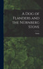 A Dog of Flanders and the Nürnberg Stove by Ouida (Hardcover)