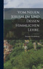 Vom neuen Jerusalem und dessen himmlichen Lehre. by Emanuel Swedenborg (Hardcover)