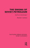 The Enigma of Soviet Petroleum by Marshall I. Goldman (Hardcover)