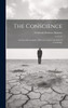 The Conscience : Lectures On Casuistry: Delivered in the University of Cambridge by Frederick Denison Maurice (Hardcover)