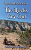 Nature Speaks : The Rocks Cry Out by Amanda Pennock (Hardcover)