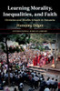 Learning Morality, Inequalities, and Faith (Paperback)
