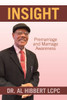 Insight : Premarriage and Marriage Awareness by Dr. Al Hibbert LCPC (Paperback)